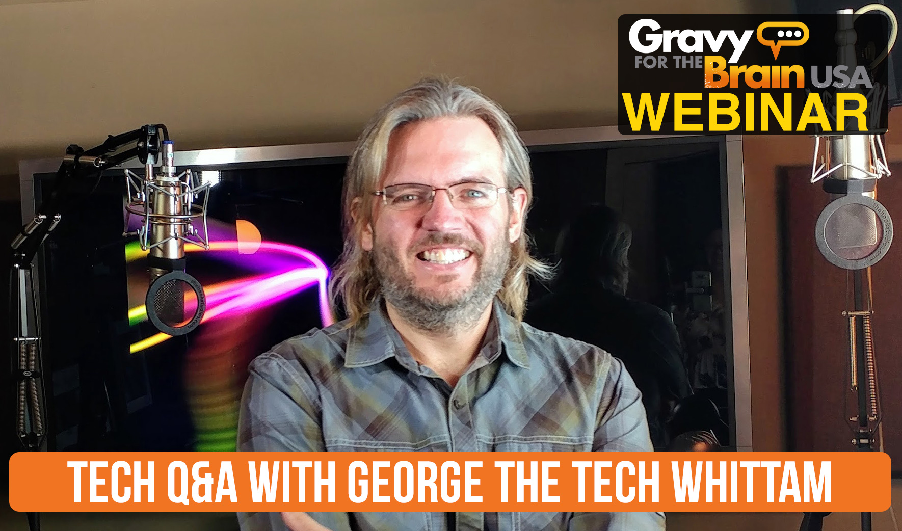 Tech Q&A with George The Tech Whittam - Gravy For The Brain USA